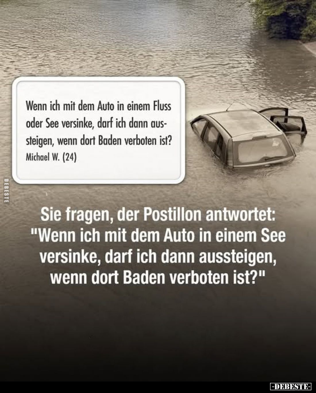 Wenn ich mit dem Auto in einem Fluss oder See versinke.. - Lustige Bilder | DEBESTE.de