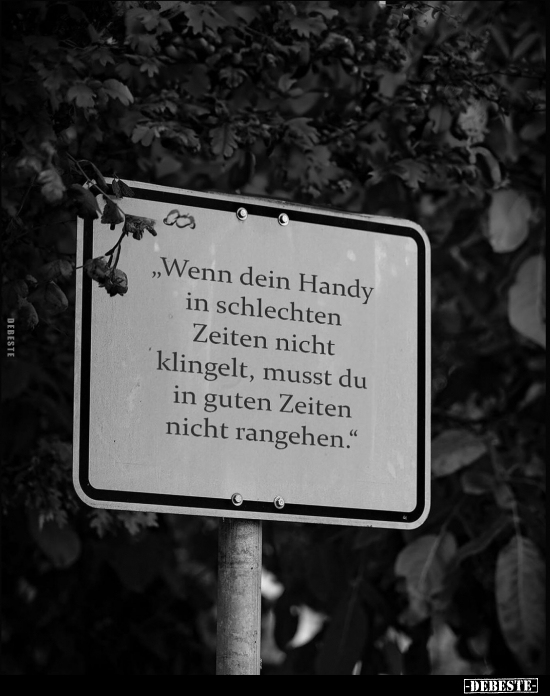 "Wenn dein Handy in schlechten Zeiten nicht klingelt.." - Lustige Bilder | DEBESTE.de