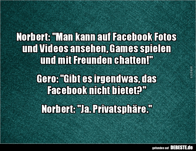 Norbert: "Man kann auf Facebook Fotos und Videos ansehen.." - Lustige Bilder | DEBESTE.de