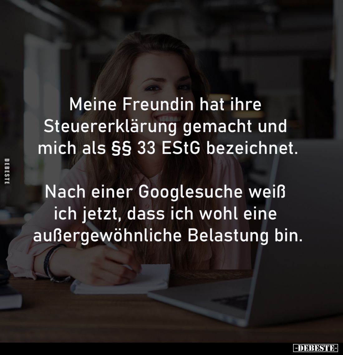 Meine Freundin hat ihre 
Steuererklärung gemacht und 
mich als §§ 33 EStG bezeichnet.

Nach einer Googlesuche weiß 
ich ...