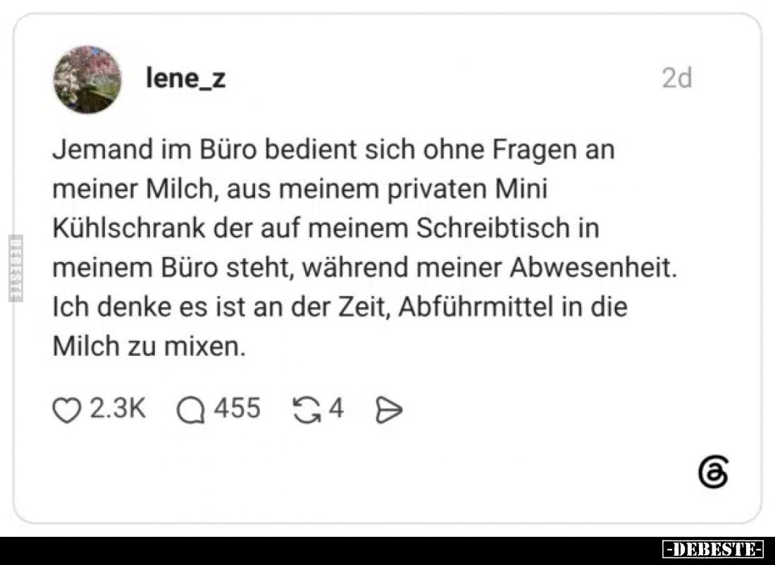 Jemand im Büro bedient sich ohne Fragen an meiner Milch, aus meinem privaten Mini Kühlschrank der auf meinem Schreibtisch in ...