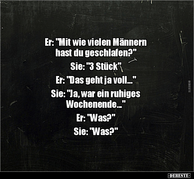 Er: "Mit wie vielen Männern hast du geschlafen?"... - Lustige Bilder | DEBESTE.de