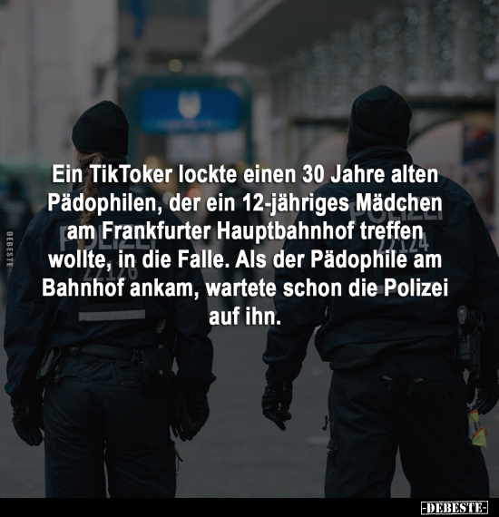 Ein TikToker lockte einen 30 Jahre alten Pädophilen, der.. - Lustige Bilder | DEBESTE.de