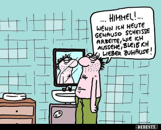 ... Himmel!... Wenn ich heute genauso schei*sse arbeite... - Lustige Bilder | DEBESTE.de