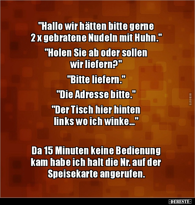 "Hallo wir hätten bitte gerne 2 x gebratene Nudeln mit.." - Lustige Bilder | DEBESTE.de