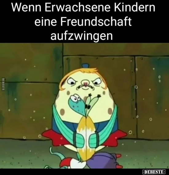 Wenn Erwachsene Kindern eine Freundschaft aufzwingen... - Lustige Bilder | DEBESTE.de