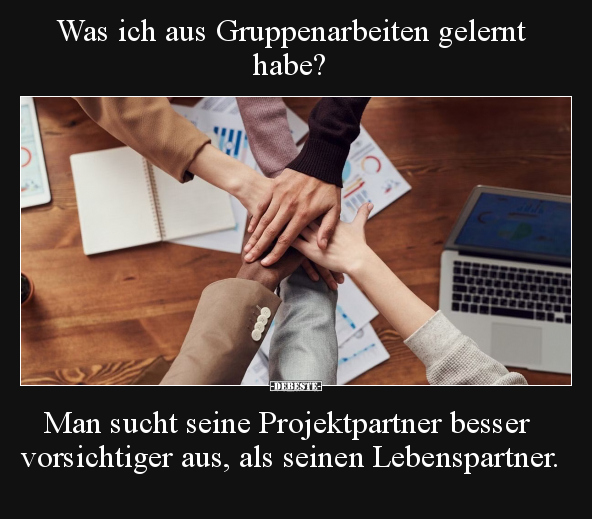 Was ich aus Gruppenarbeiten gelernt habe?.. - Lustige Bilder | DEBESTE.de
