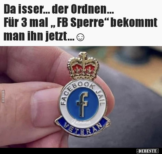 Da isser…der Ordnen…… Für 3 mal " FB Sperre" bekommt man.. - Lustige Bilder | DEBESTE.de