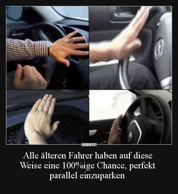 Alle älteren Fahrer haben auf diese Weise eine 100%ige.. - Lustige Bilder | DEBESTE.de