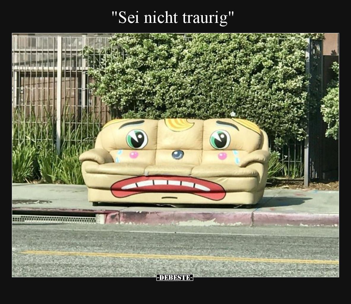 Sei nicht traurig