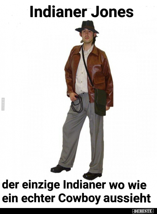Indianer Jones - der einzige Indianer wo wie ein echter.. - Lustige Bilder | DEBESTE.de