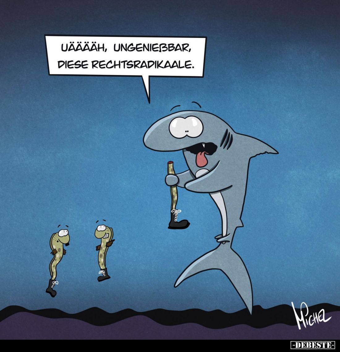 Uääääh, ungenießbar, diese Rechtsradikaale.