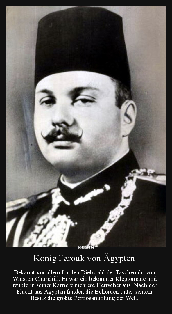 König Farouk von Ägypten...