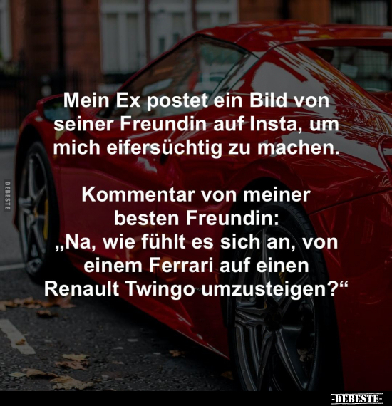 Mein Ex postet ein Bild von seiner Freundin auf Insta, um.. - Lustige Bilder | DEBESTE.de