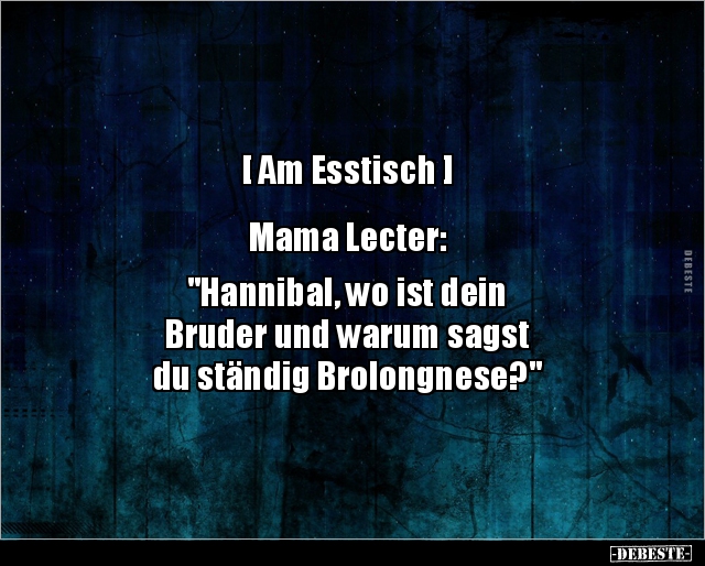[ Am Esstisch ] Mama Lecter: "Hannibal, wo ist dein.." - Lustige Bilder | DEBESTE.de