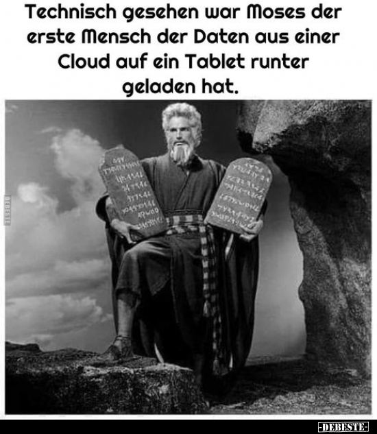 Technisch gesehen war Moses der erste Mensch der Daten aus.. - Lustige Bilder | DEBESTE.de