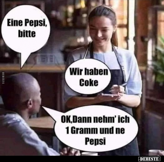 Eine Pepsi bitte.. - Lustige Bilder | DEBESTE.de
