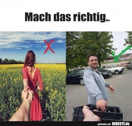 Mach das richtig..