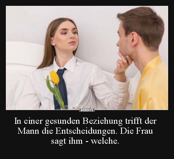 In einer gesunden Beziehung trifft der Mann die.. - Lustige Bilder | DEBESTE.de