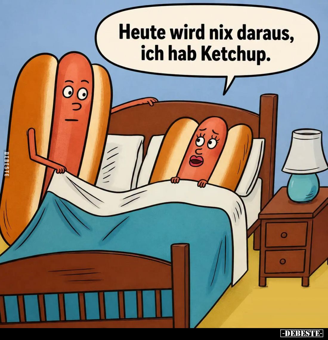 Heute wird nix daraus, ich hab Ketchup.