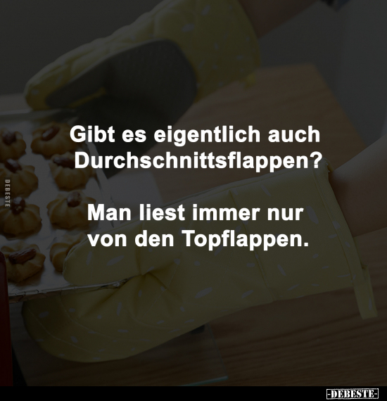 Gibt es eigentlich auch Durchschnittsflappen?.. - Lustige Bilder | DEBESTE.de