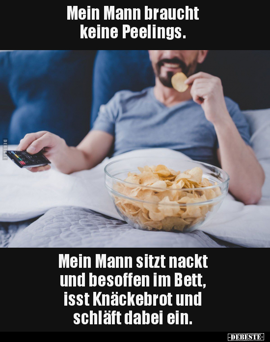 Mein Mann braucht keine Peelings.. - Lustige Bilder | DEBESTE.de