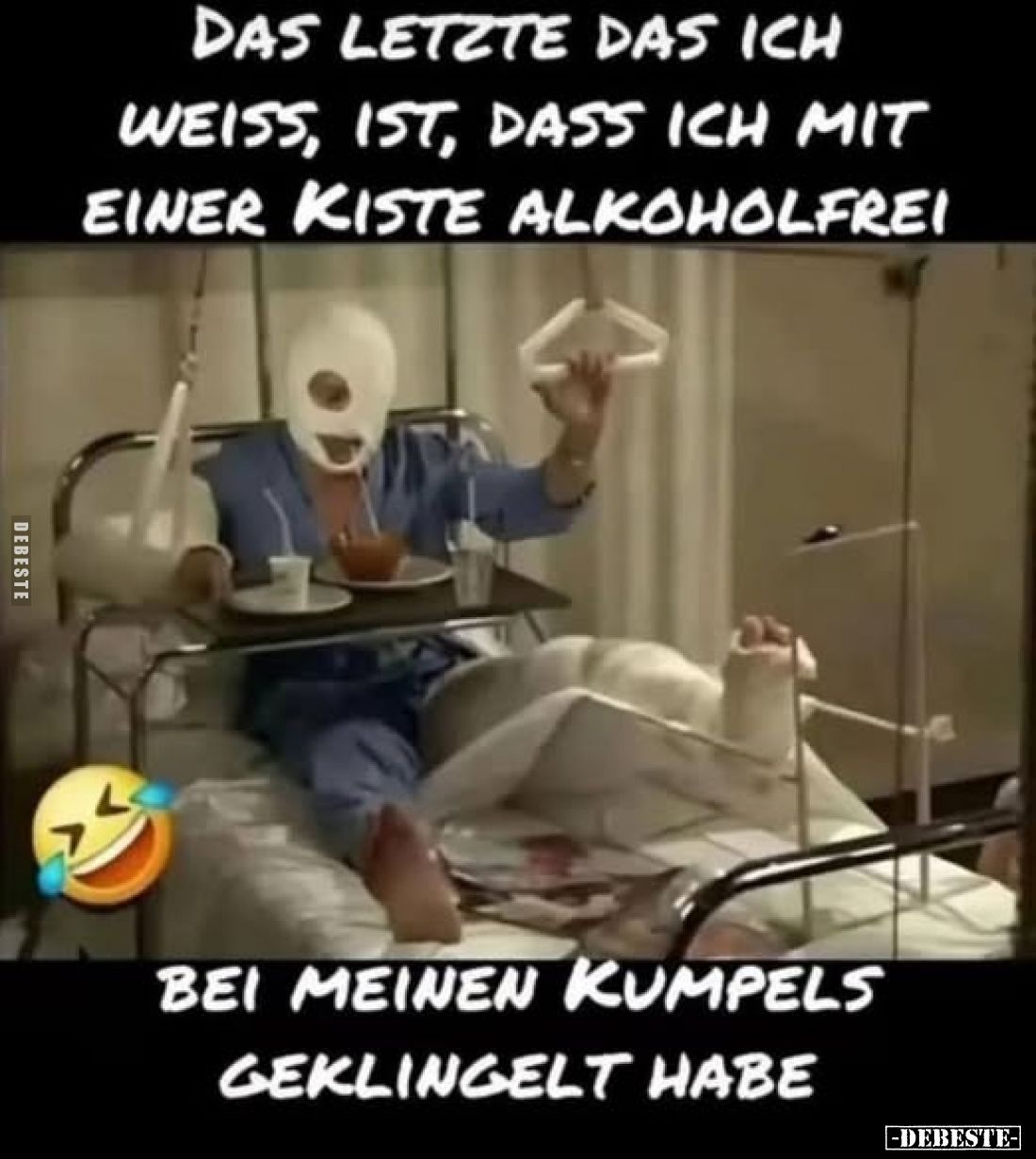 Das letzte das ich weiss, ist, dass ich mit einer Kiste alkoholfrei
bei meinen Kumpels geklingelt habe