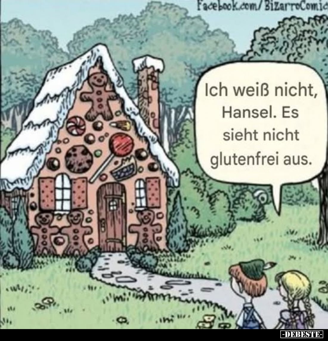 Ich weiß nicht, Hansel. Es sieht nicht glutenfrei aus.
