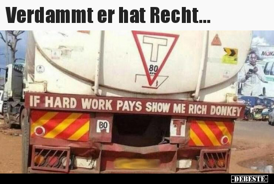 Verdammt er hat Recht...
