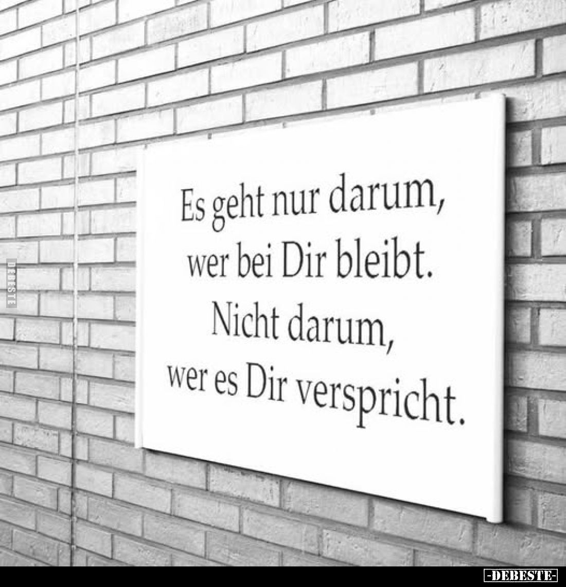Es geht nur darum, wer bei Dir bleibt.
Nicht darum, wer es Dir verspricht.