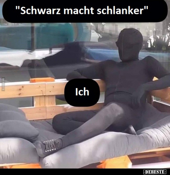 "Schwarz macht schlanker"...