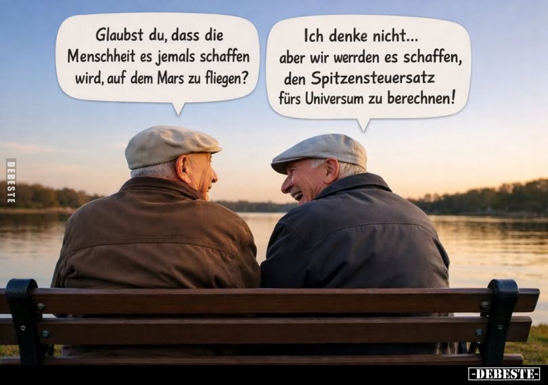 Glaubst du, dass die Menschheit es jemals schaffen wird, auf dem Mars zu fliegen? -
Ich denke nicht... aber wir werden es sc...