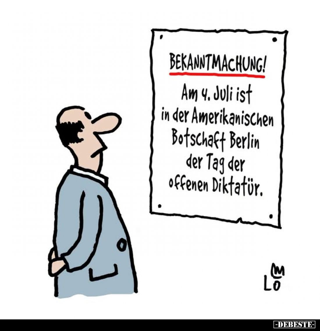 Bekanntmachung! Am 4. Juli ist in der Amerikanischen Botschaft Berlin der Tag der offenen Diktatur.