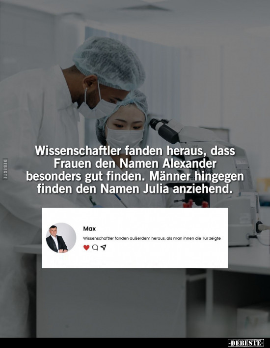 Wissenschaftler fanden heraus, dass Frauen den Namen.. - Lustige Bilder | DEBESTE.de