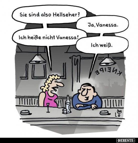 Sie sind also Hellseher? - Ja, Vanessa.. - Lustige Bilder | DEBESTE.de