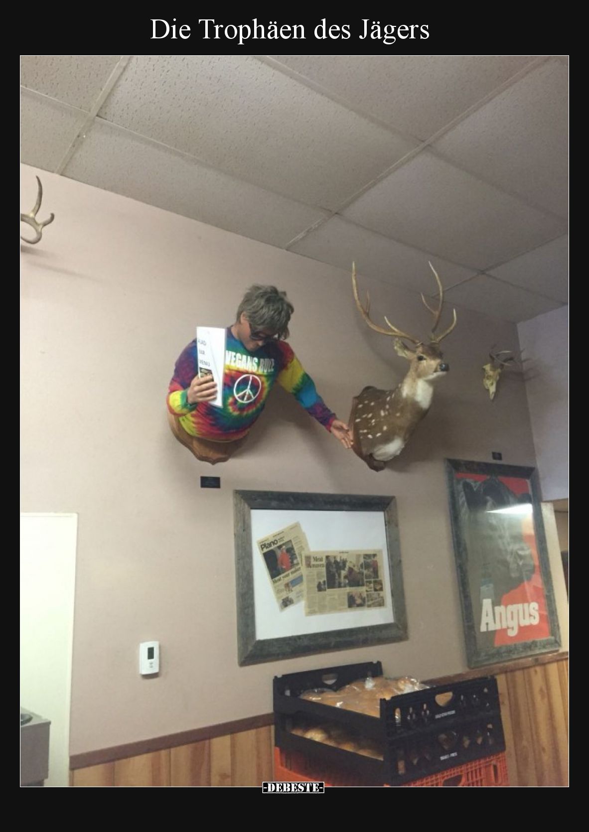 Die Trophäen des Jägers.