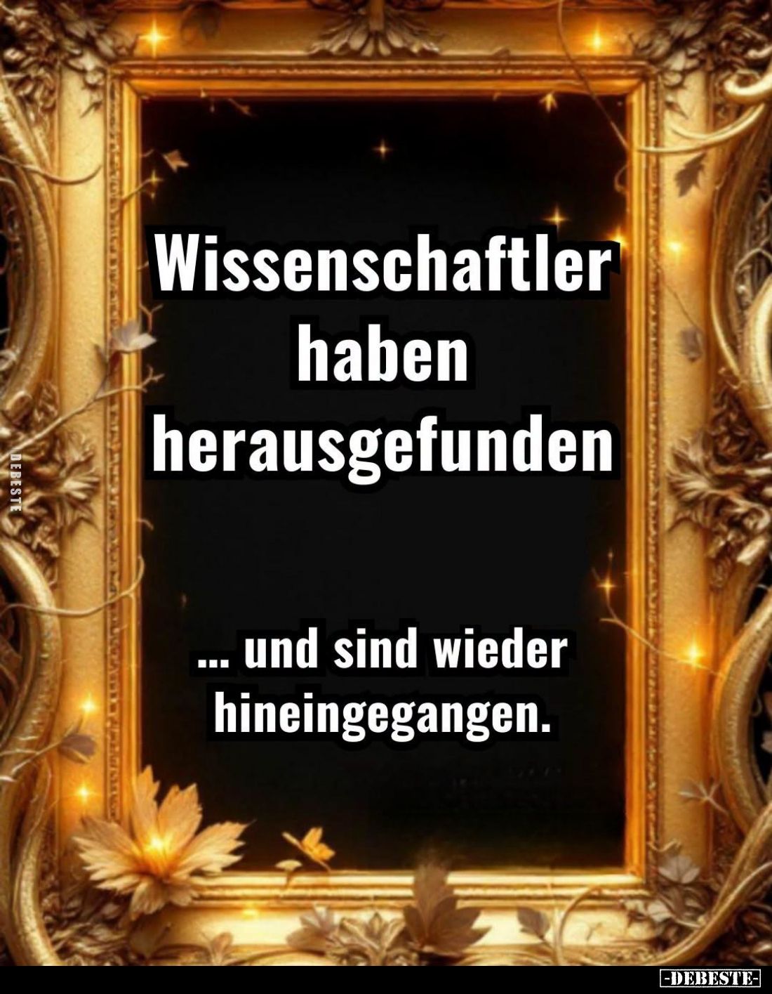 Wissenschaftler haben herausgefunden ... und sind wieder hineingegangen.