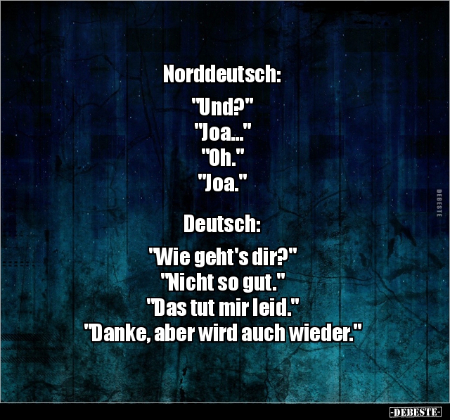 Norddeutsch: "Und?" "Joa..." "Oh." "Joa." - Lustige Bilder | DEBESTE.de