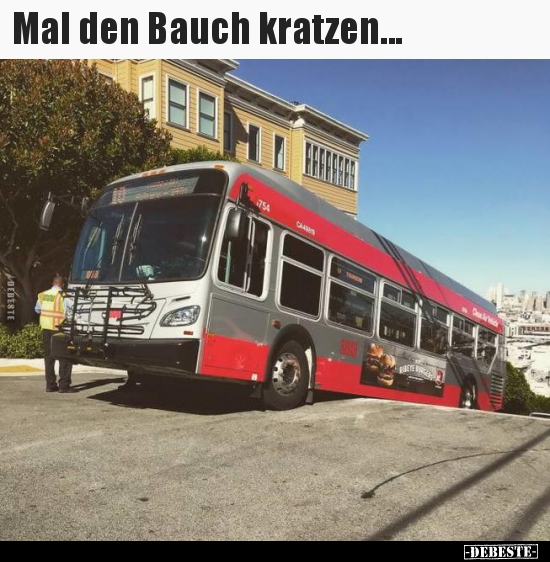 Mal den Bauch kratzen...