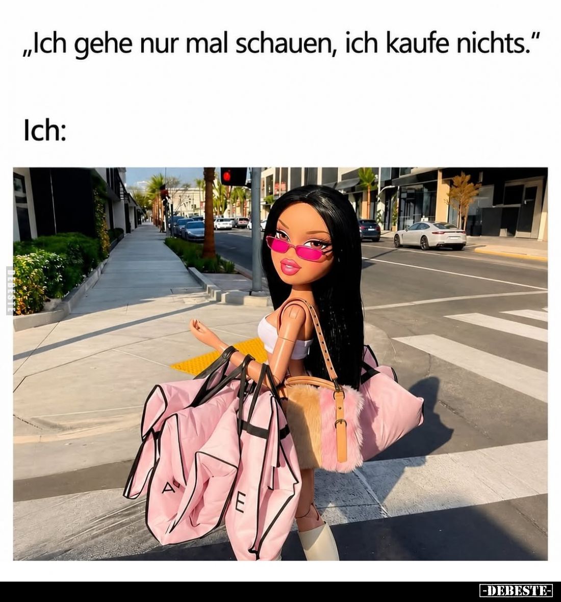 "Ich gehe nur mal schauen, ich kaufe nichts." -
Ich: