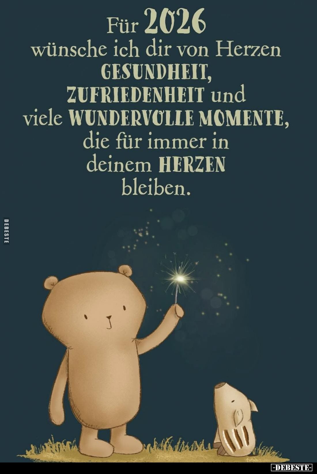 Für 2026 wünsche ich dir von Herzen GESUNDHEIT, ZUFRIEDENHEIT und viele WUNDERVOLLE MOMENTE, die für immer in deinem HERZEN b...