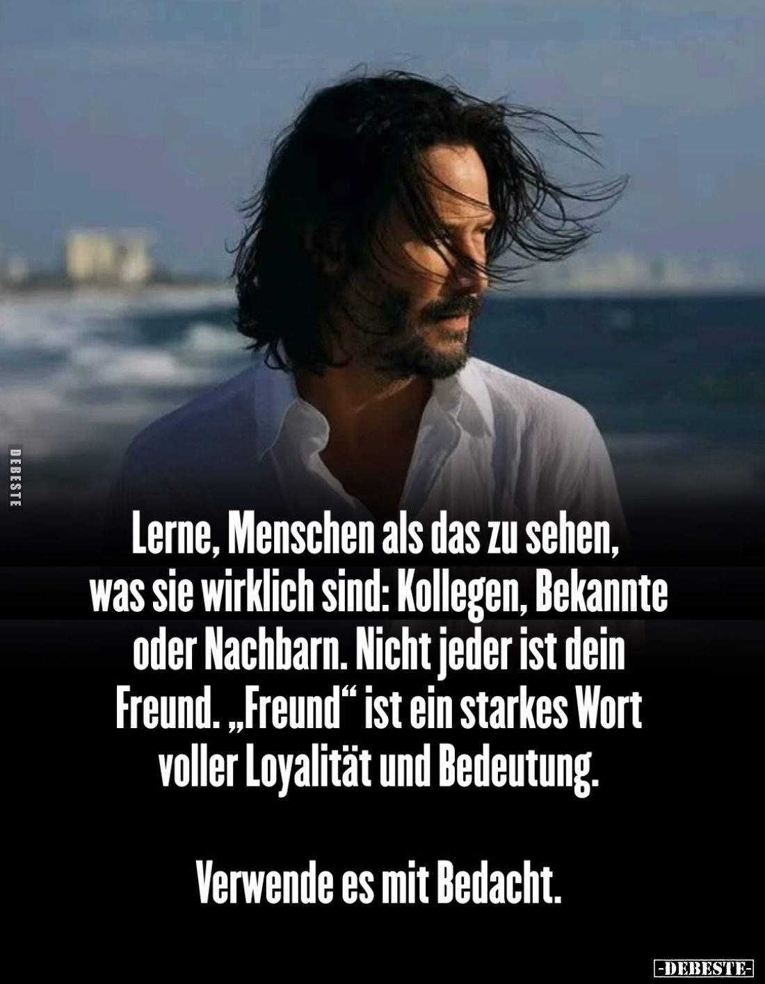 Lerne, Menschen als das zu sehen, was sie wirklich sind: Kollegen, Bekannte oder Nachbarn. Nicht jeder ist dein Freund. „Freu...