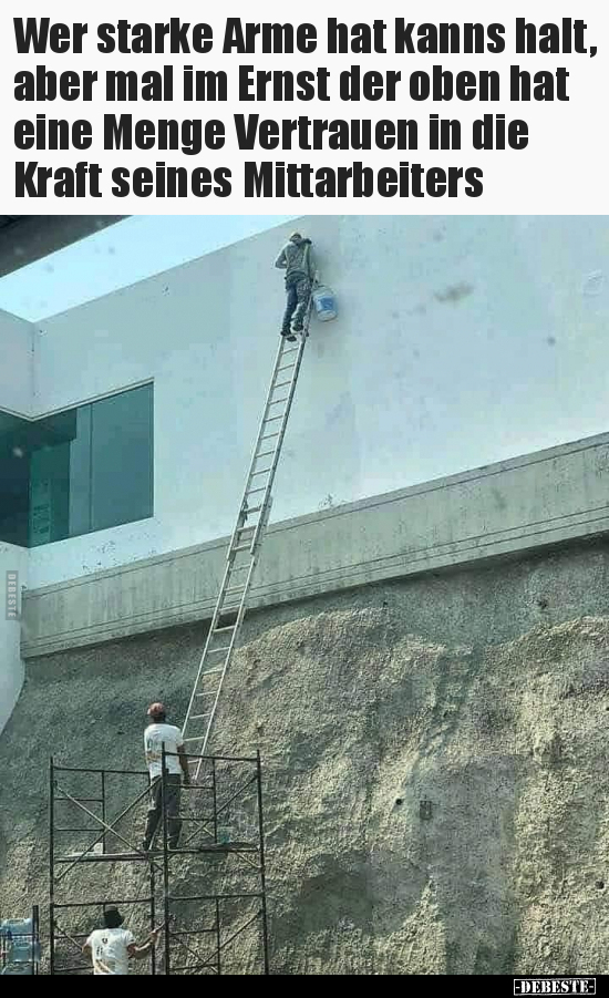 Wer starke Arme hat kanns halt, aber mal im Ernst der oben..