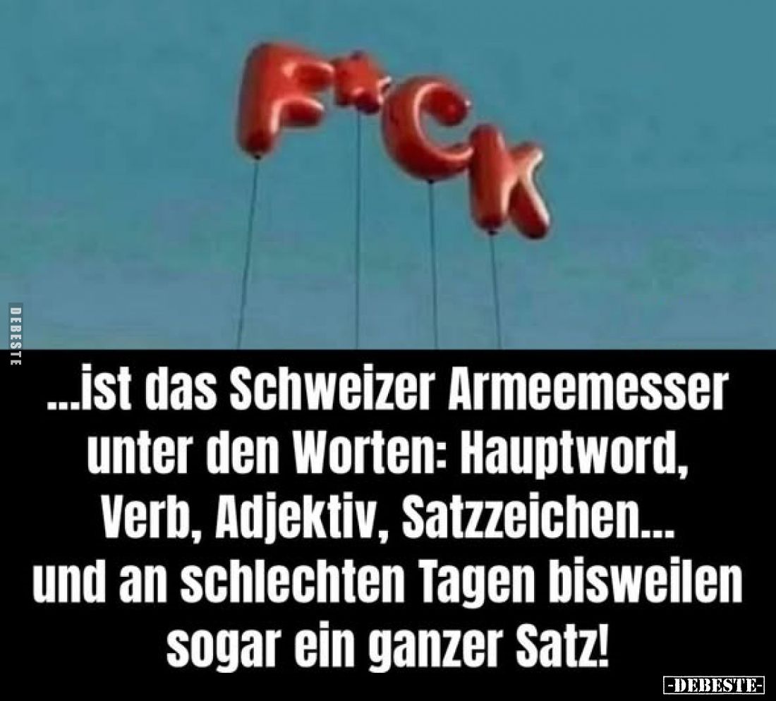 ...ist das Schweizer Armeemesser unter den Worten: Hauptword, Verb, Adjektiv, Satzzeichen... und an schlechten Tagen bisweile...