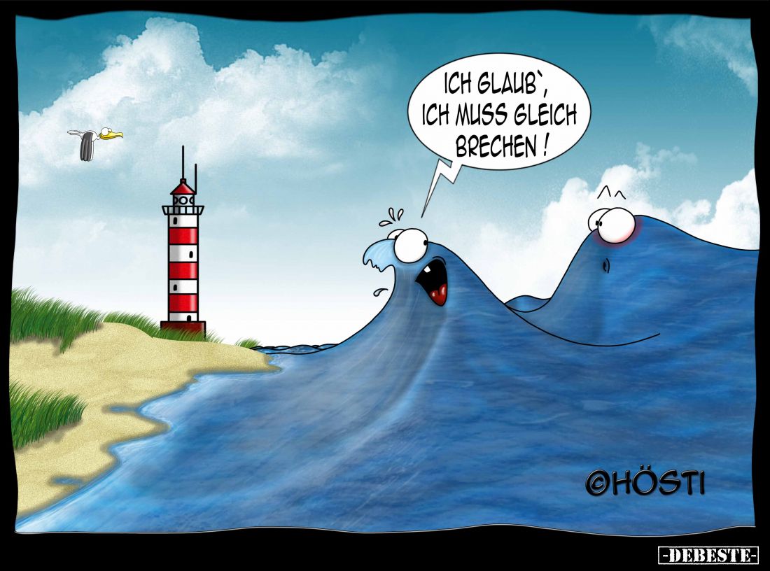 Ich glaub', ich muss gleich brechen!