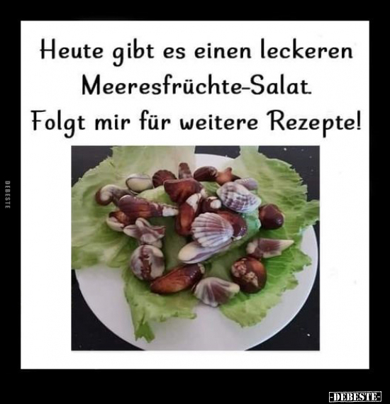 Heute gibt es einen leckeren Meeresfrüchte-Salat.. - Lustige Bilder | DEBESTE.de