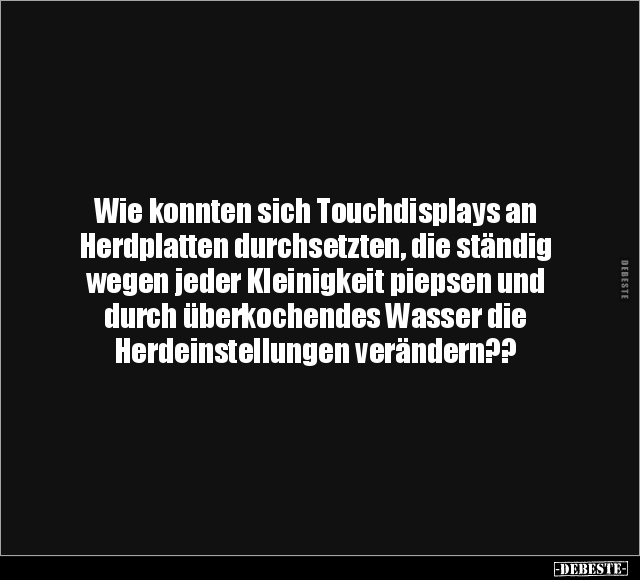 Wie konnten sich Touchdisplays... - Lustige Bilder | DEBESTE.de