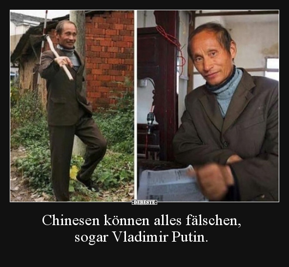 Chinesen können alles fälschen, sogar Vladimir Putin... - Lustige Bilder | DEBESTE.de