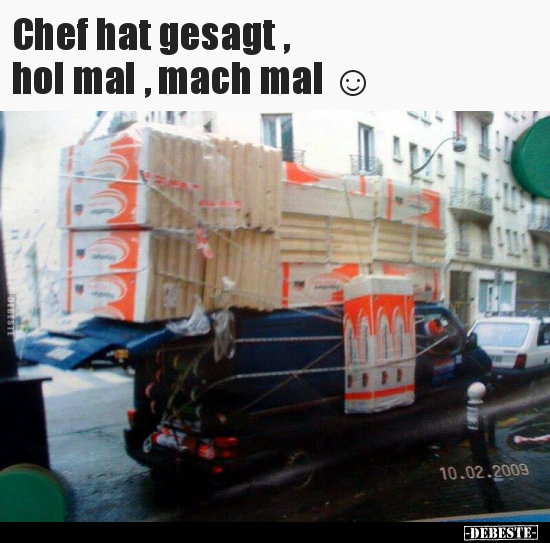 Chef hat gesagt , hol mal , mach mal.. - Lustige Bilder | DEBESTE.de