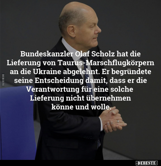 Bundeskanzler Olaf Scholz hat die Lieferung von.. - Lustige Bilder | DEBESTE.de